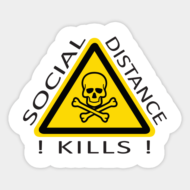 Social Distance Kills Sticker by Hariolf´s Mega Store